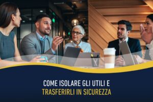 Come isolare gli utili e trasferirli in sicurezza