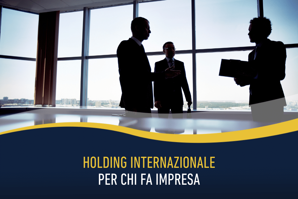 Holding internazionale per chi fa impresa