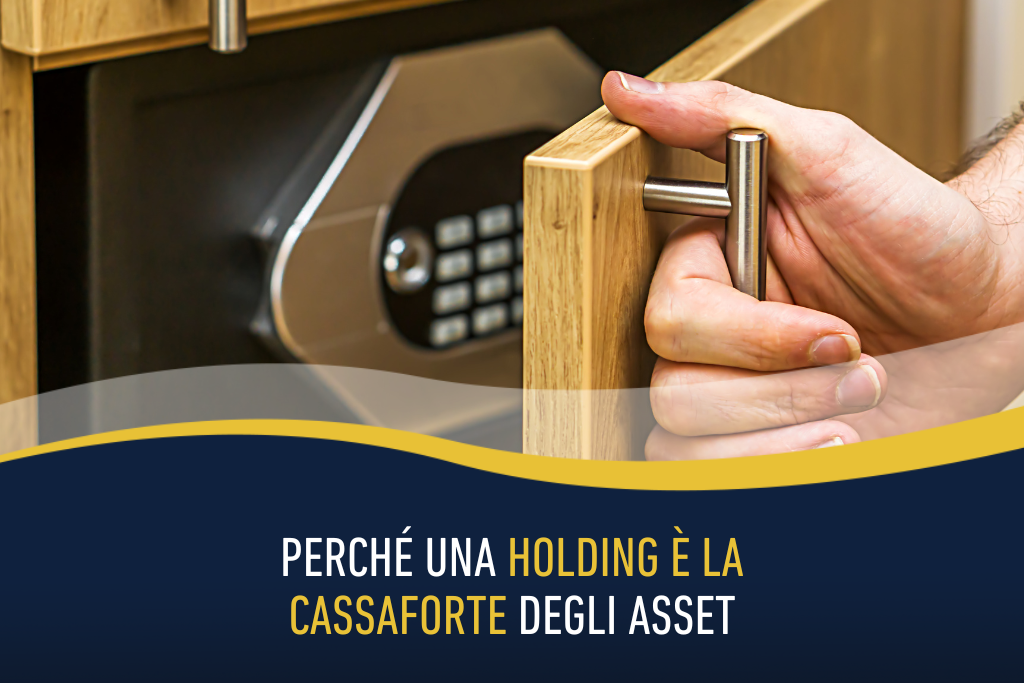 Perché una holding è la cassaforte degli asset
