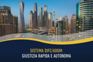 Sistema DIFC/ADGM: giustizia rapida e autonoma