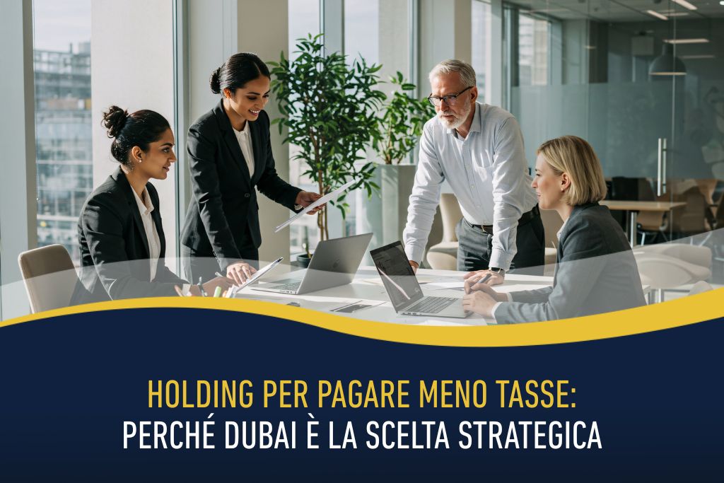 Holding per pagare meno tasse: perché Dubai è la scelta strategica