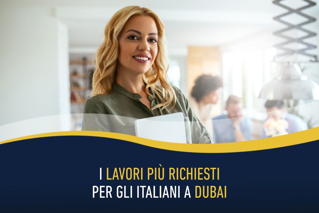 I lavori più richiesti per gli italiani a Dubai