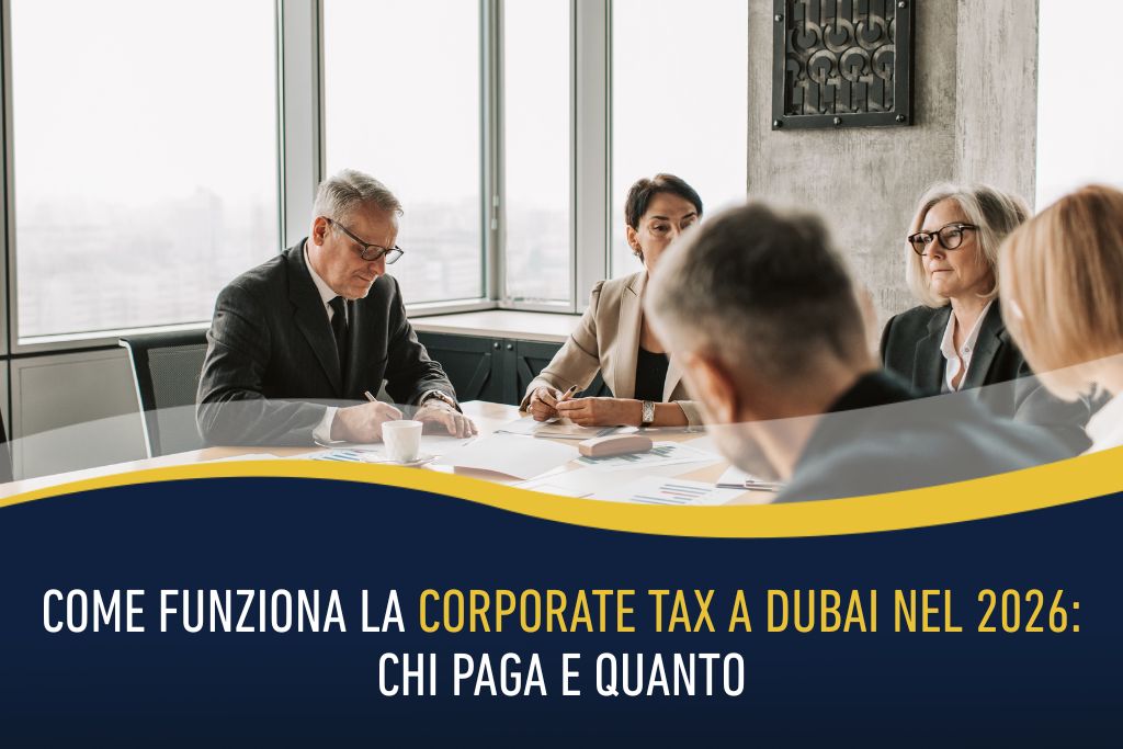 Come funziona la Corporate Tax a Dubai nel 2026: chi paga e quanto