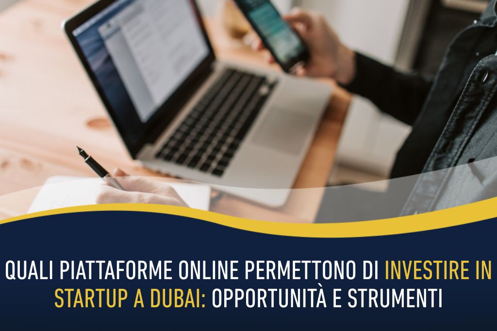 Quali piattaforme online permettono di investire in startup a Dubai: opportunità e strumenti