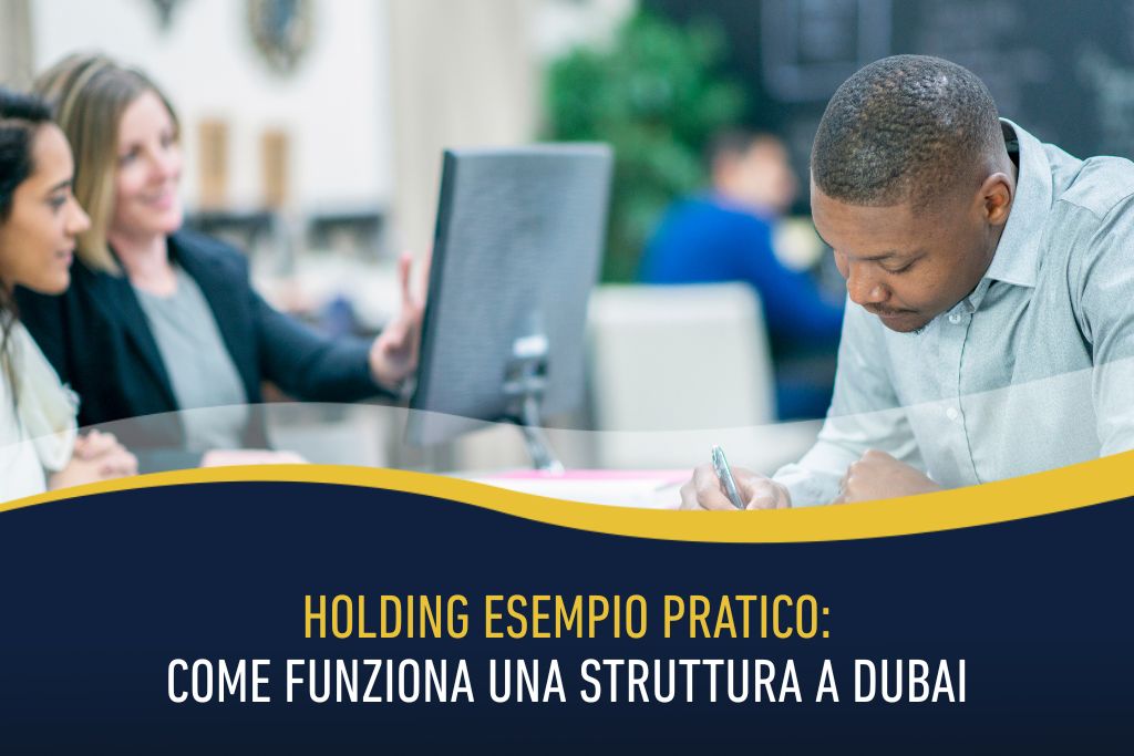 Holding esempio pratico: come funziona una struttura a Dubai