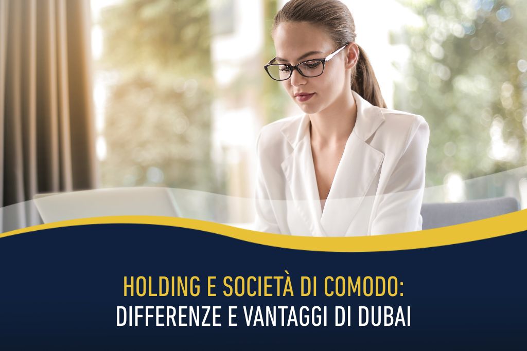 Holding e società di comodo: differenze e vantaggi di Dubai