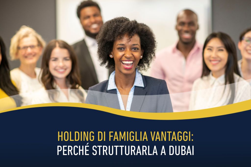 Holding di famiglia vantaggi: perché strutturarla a Dubai