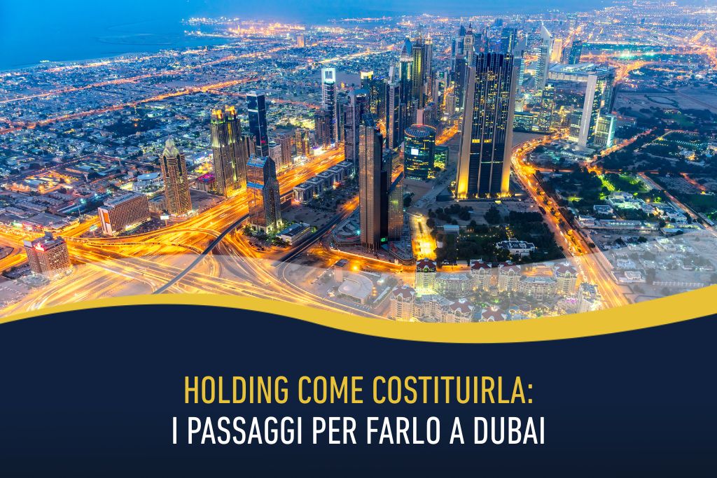 Holding come costituirla: i passaggi per farlo a Dubai