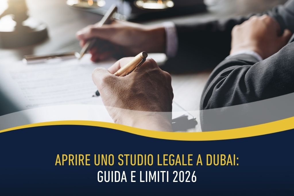 Aprire uno studio legale a Dubai: guida e limiti 2026