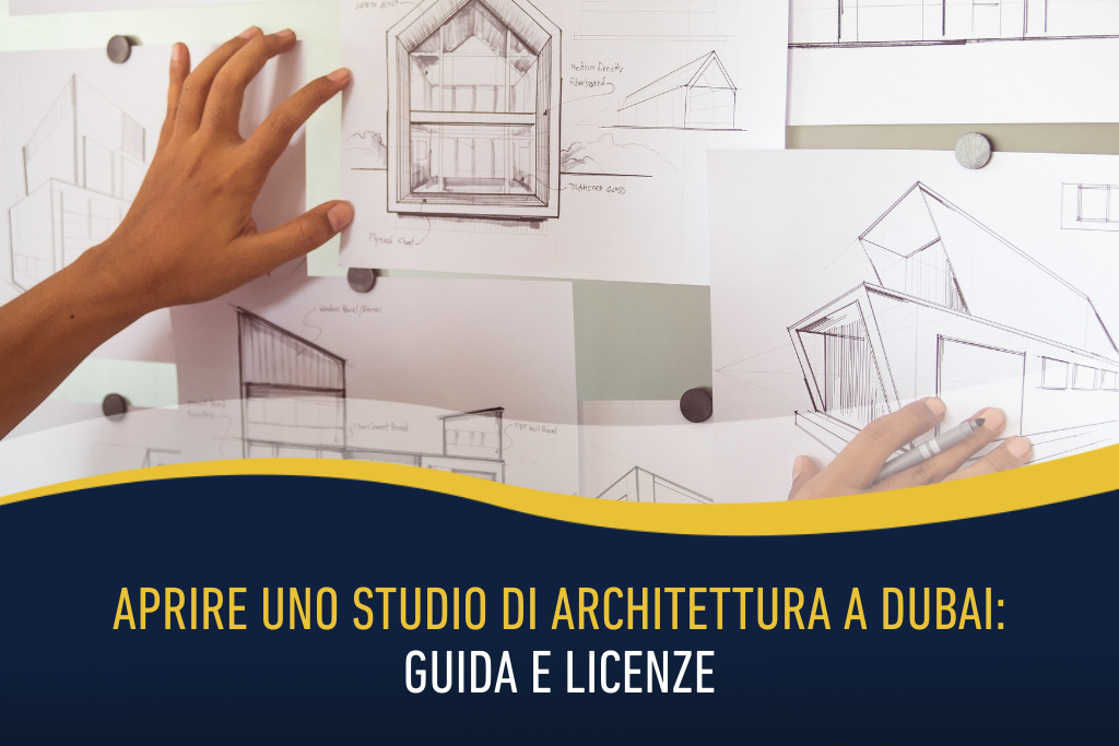 Aprire uno studio di architettura a Dubai: guida e licenze