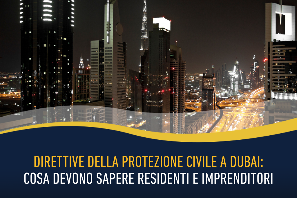 Direttive della protezione civile a Dubai: cosa devono sapere residenti e imprenditori
