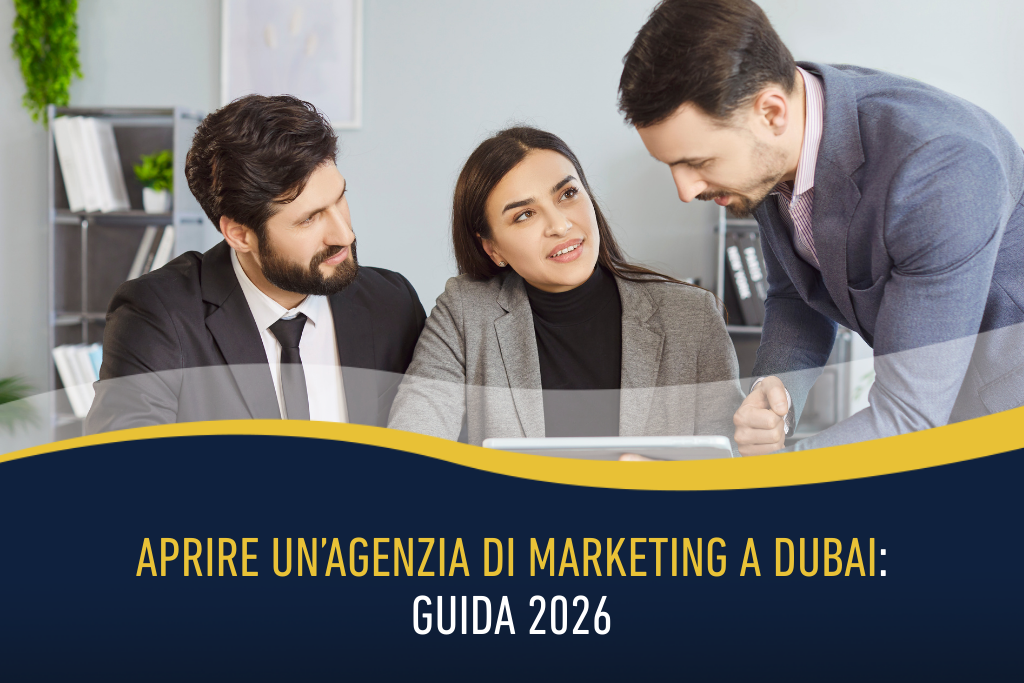 Aprire un’agenzia di marketing a Dubai: guida 2026