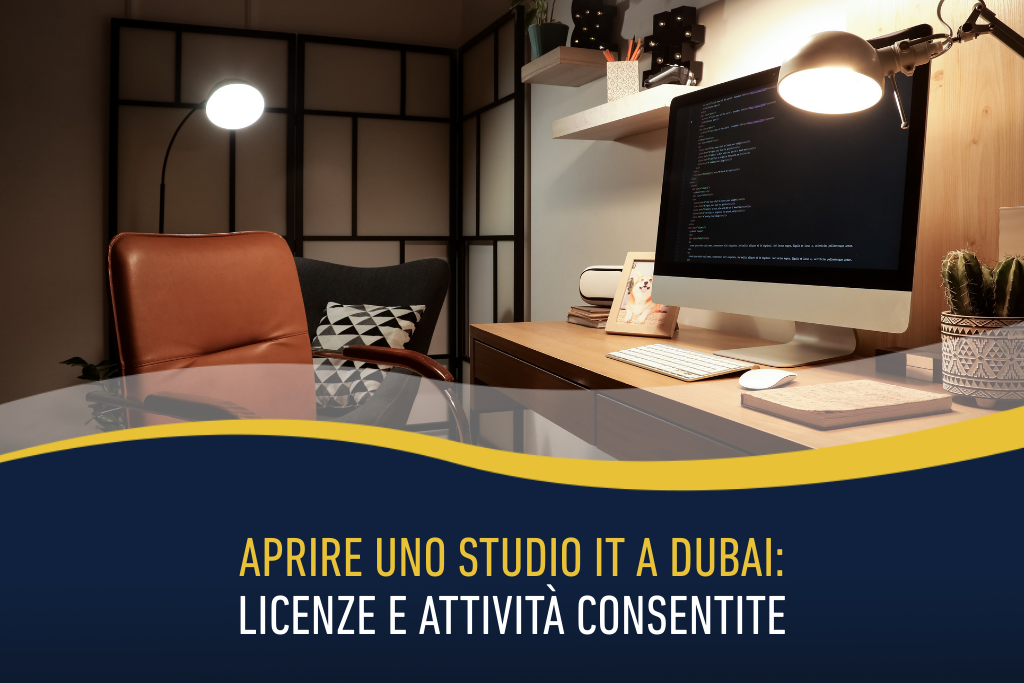 Aprire uno studio IT a Dubai: licenze e attività consentite