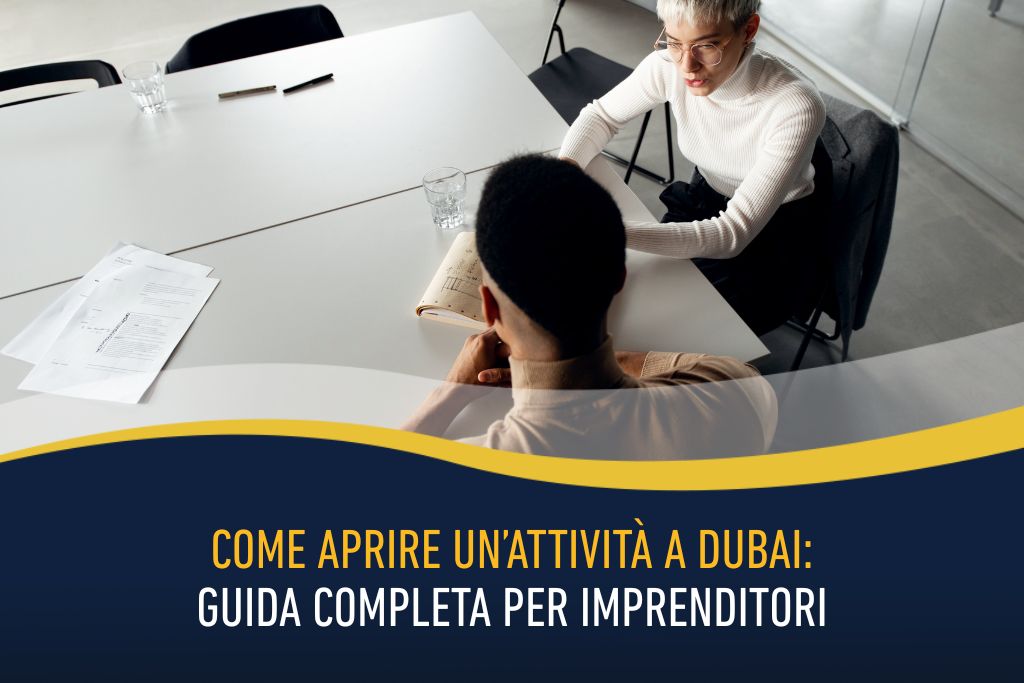 Come aprire un’attività a Dubai - guida completa per imprenditori