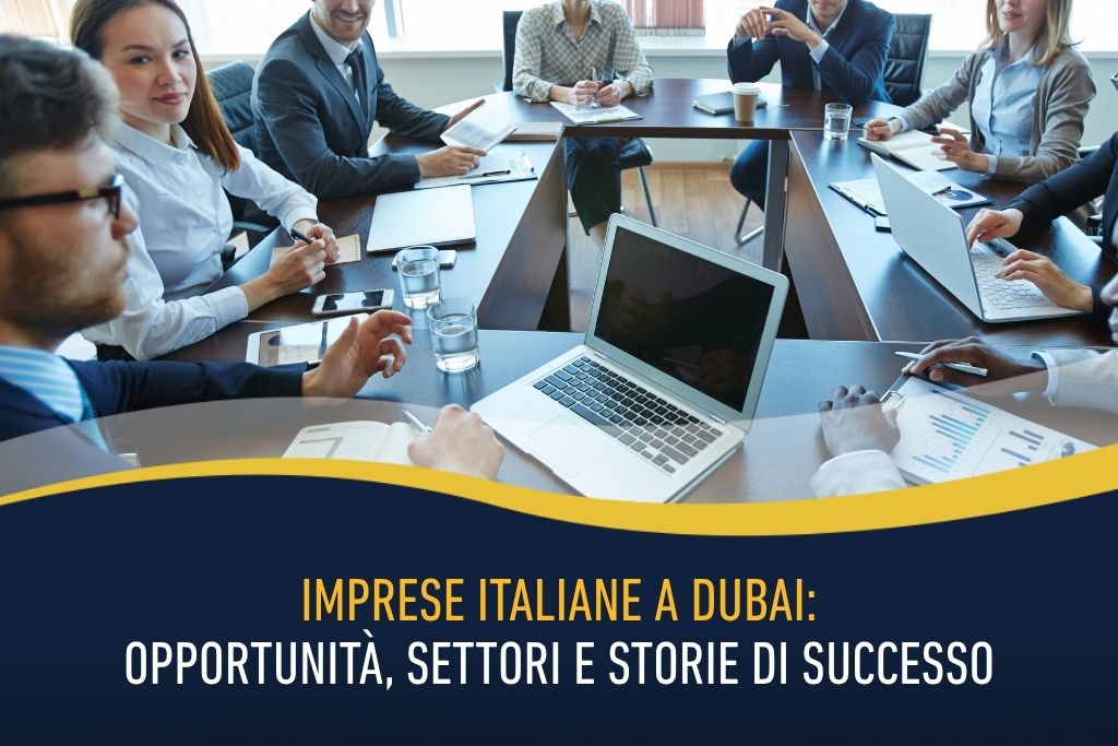 Imprese italiane a Dubai - opportunità, settori e storie di successo