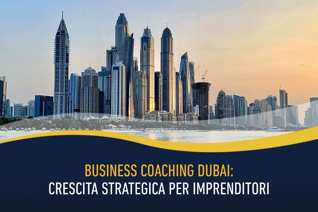 Business coaching Dubai - crescita strategica per imprenditori