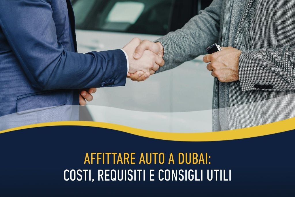 Affittare auto a Dubai - costi, requisiti e consigli utili