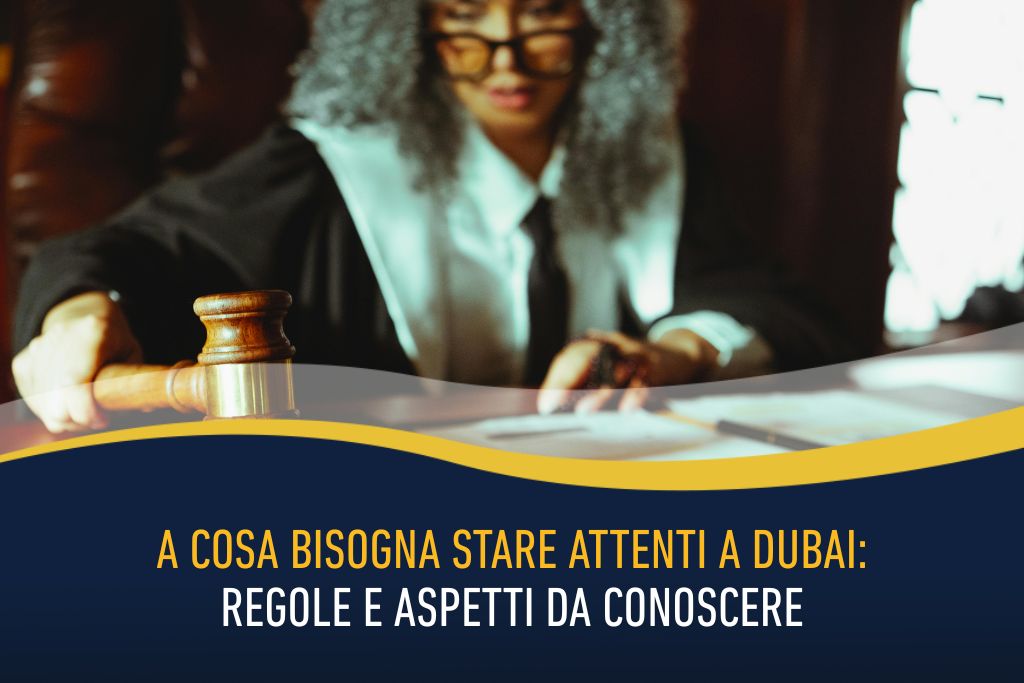 A cosa bisogna stare attenti a Dubai- regole e aspetti da conoscere