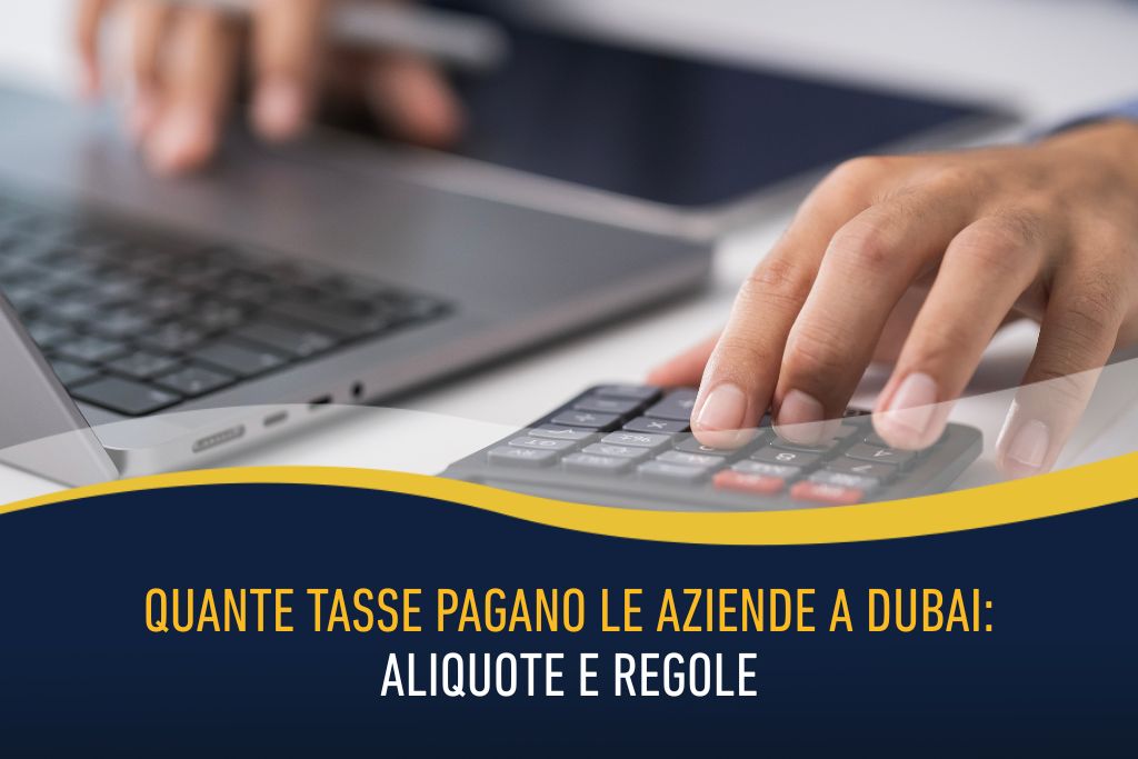 Quante tasse pagano le aziende a Dubai - aliquote e regole